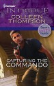 Capturing the Commando - Colleen Thompson