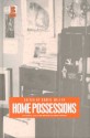 Home Possessions: Material Culture Behind Closed Doors - Daniel Miller