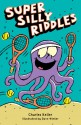 Super Silly Riddles - Charles Keller, Dave Winter