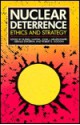 Nuclear Deterrence: Ethics and Strategy - Russell Hardin, Russell Hardin, John J. Mearsheimer, Robert E. Goodin