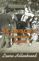 Seabiscuit: An American Legend - Laura Hillenbrand