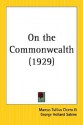 On the Commonwealth - Cicero, George H. Sabine