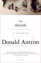 The Afterlife: A Memoir - Donald Antrim