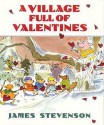 A Village Full Of Valentines - James Stevenson