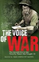 The Voice of War: The Second World War Told by Those Who Fought It - James Owen, Guy Walters