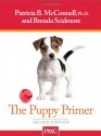 The Puppy Primer - Patricia B. McConnell, Brenda K. Scidmore