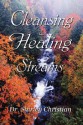 Cleansing and Healing Streams - Shirley Christian