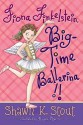 Fiona Finkelstein, Big-Time Ballerina!! - Shawn K. Stout, Angela Martini