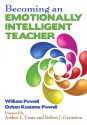 Becoming an Emotionally Intelligent Teacher - William Powell, Ochan Kusuma-Powell, Arthur L. Costa, Robert J. Garmston