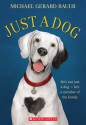 Just a Dog - Michael Gerard Bauer