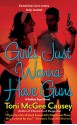 Girls Just Wanna Have Guns: A Bobbie Faye Novel - Toni McGee Causey