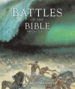 Battles of the Bible - Rob S. Rice, J. Martin, Michael E. Haskew, Phyllis G. Jestice