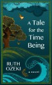 A Tale for the Time Being - Ruth Ozeki