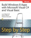 Build Windows 8 Apps with Microsoft Visual C# and Visual Basic Step by Step - Luca Regnicoli, Paolo Pialorsi, Roberto Brunetti