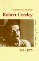 The Collected Poems: 1945-1975 - Robert Creeley