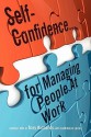 Self-Confidence...for Managing People at Work - Tony Richards