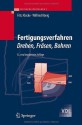 Fertigungsverfahren 1: Drehen, Fräsen, Bohren (VDI-Buch) (German Edition) - Wilfried König