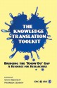 The Knowledge Translation Toolkit: Bridging the Know-Do Gap: A Resource for Researchers - Gavin Bennett, Nasreen Jessani