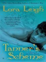 Tanner's Scheme - Lora Leigh