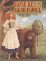 Rose Red and the Bear Prince - Dan Andreasen