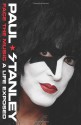 Face the Music: A Life Exposed - Paul Stanley