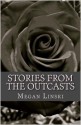 Stories From the Outcasts - Megan Linski