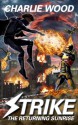 Strike: The Returning Sunrise (Book 3 of the STRIKE Trilogy) - Charlie Wood