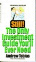 Still! The Only Investment Guide You'll Ever Need - Andrew Tobias