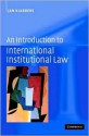 An Introduction To International Institutional Law - Jan Klabbers