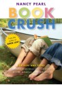 Book Crush: For Kids and Teens: Recommended Reading for Every Mood, Moment, and Interest - Nancy Pearl