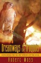 Dreamways of the Iroquois: Honoring the Secret Wishes of the Soul - Robert Moss