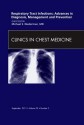 Respiratory Tract Infections: Advances in Diagnosis, Management, and Prevention, an Issue of Clinics in Chest Medicine - Michael Niederman