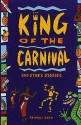 King Of The Carnival And Other Stories - Willi Chen