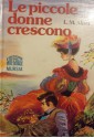 Le piccole donne crescono - Louisa May Alcott, Tito Diambra, Santa La Bella