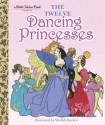 The Twelve Dancing Princesses - Jane Werner