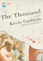 The Thousand: A Novel - Scott Brick, Kevin Guilfoile