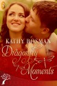 Dragonfly Moments (The Creators, #1) - Kathy Bosman