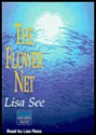 The Flower Net - Lisa See, Liza Ross