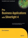 Pro Business Applications with Silverlight 4 - Chris Anderson