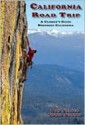 California Road Trip: A Climber's Guide Northern California - Tom Slater, Chris Summit