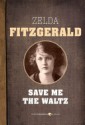 Save Me the Waltz - Zelda Fitzgerald