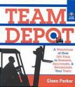 Team Depot: A Warehouse of Over 585 Tools to Reassess, Rejuvenate, and Rehabilitate Your Team - Glenn M. Parker