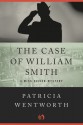 The Case of William Smith - Patricia Wentworth