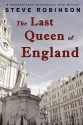 The Last Queen of England - Steve Robinson