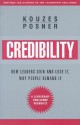 Credibility: How Leaders Gain and Lose It, Why People Demand It, Revised Edition - James M. Kouzes, Barry Z. Posner