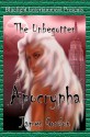 The Unbegotten: Apocrypha - James Gordon