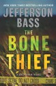 The Bone Thief (Body Farm Series #5) - Jefferson Bass