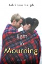 Light in Mourning - Adriane Leigh