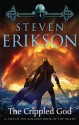 The Crippled God: Book Ten of The Malazan Book of the Fallen - Steven Erikson