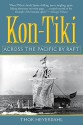 Kon-Tiki: Across the Pacific by Raft - Thor Heyerdahl